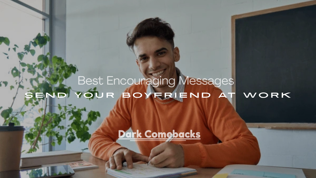 Messages to Send Your Boyfriend at Work