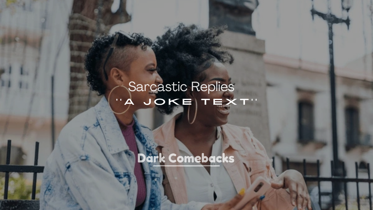 250+ Funny, Sweet, and Sarcastic Replies to a Joke Text