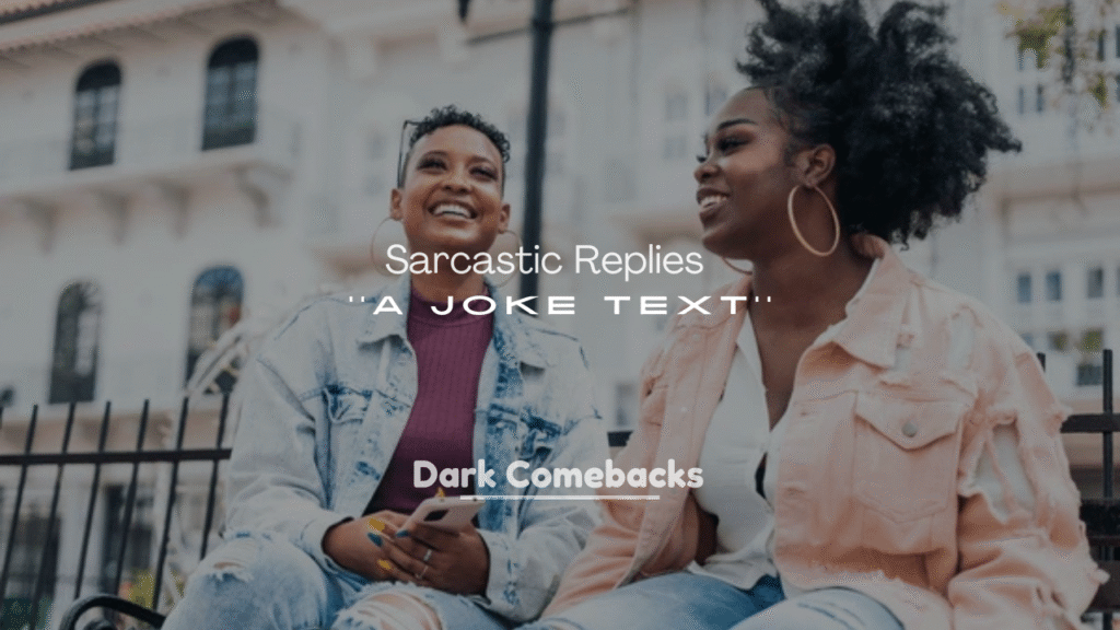 250+ Funny, Sweet, and Sarcastic Replies to a Joke Text