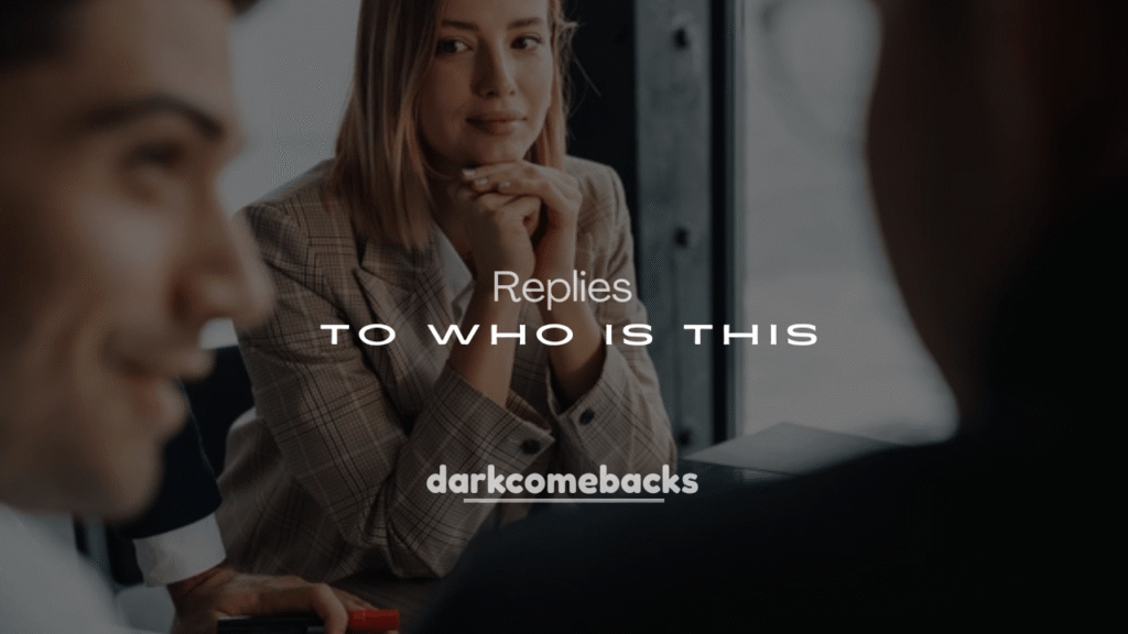 250+ Funny Responses to Who Is This