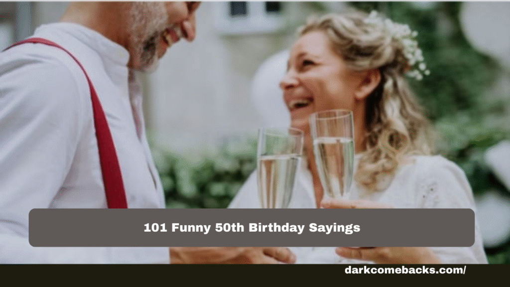 50th Birthday Sayings