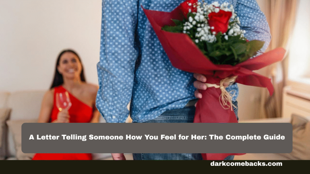  Letter Telling Someone How You Feel for Her