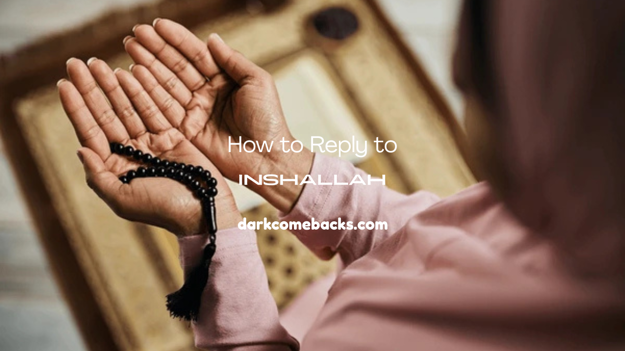 Reply to Inshallah
