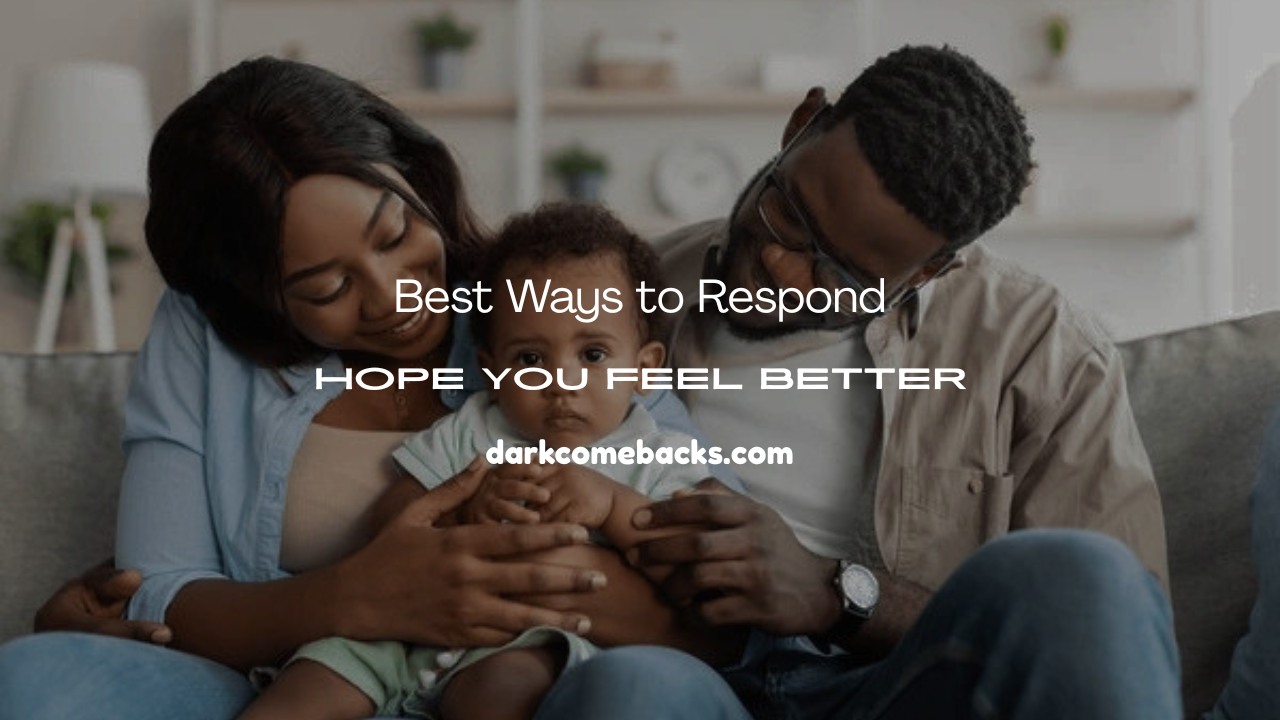 Hope You Feel Better