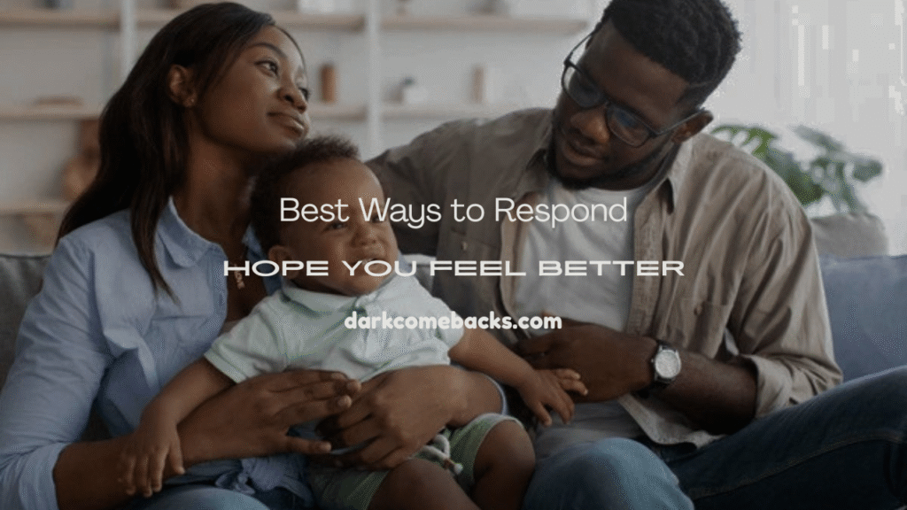  Hope You Feel Better
