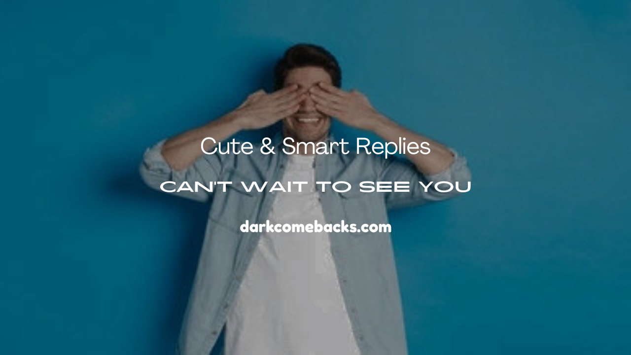 Can’t Wait to See You