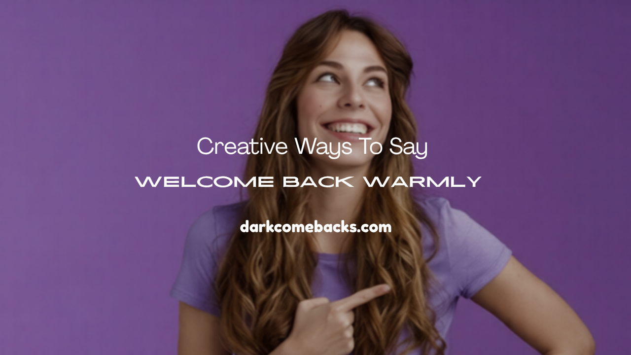 Welcome Back Warmly
