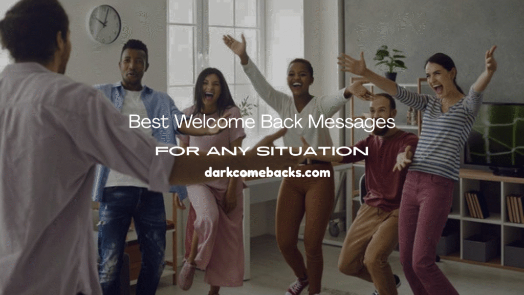 Welcome Back Messages