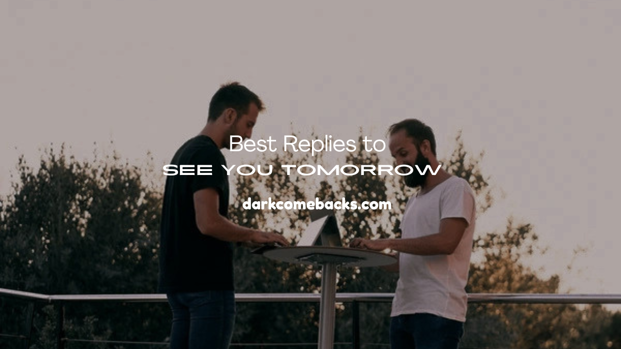 “See You Tomorrow”