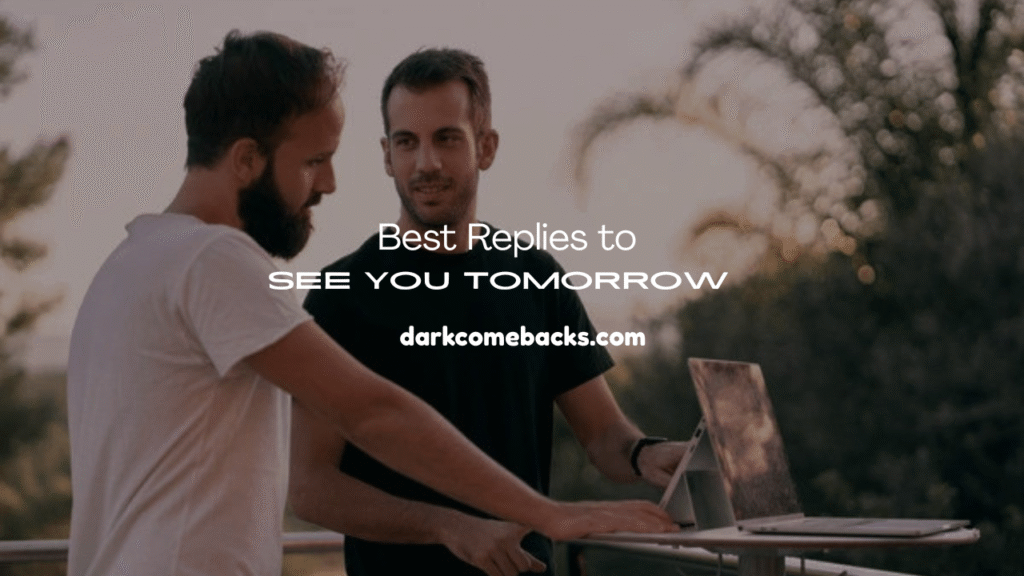 “See You Tomorrow”