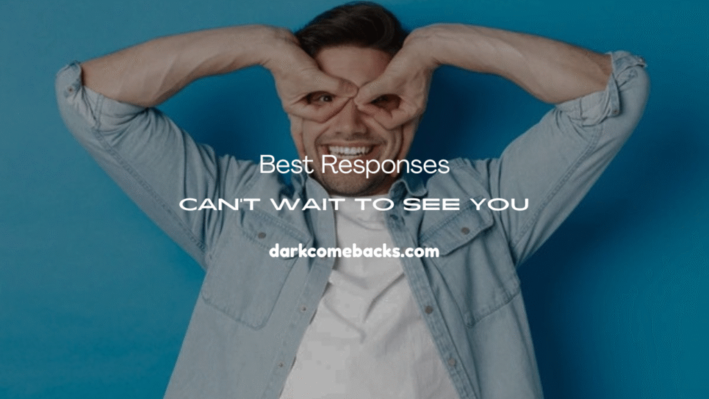 Can’t Wait to See You