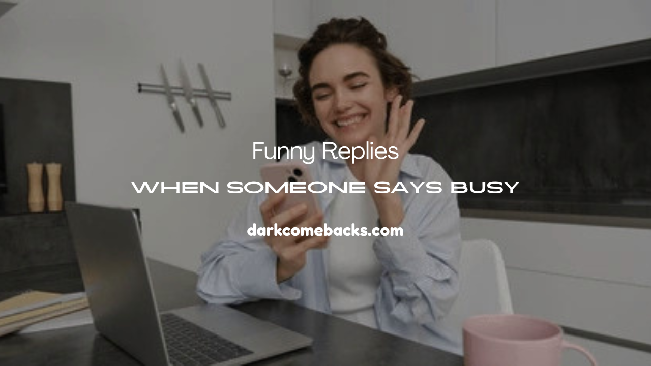 When Someone Says Busy