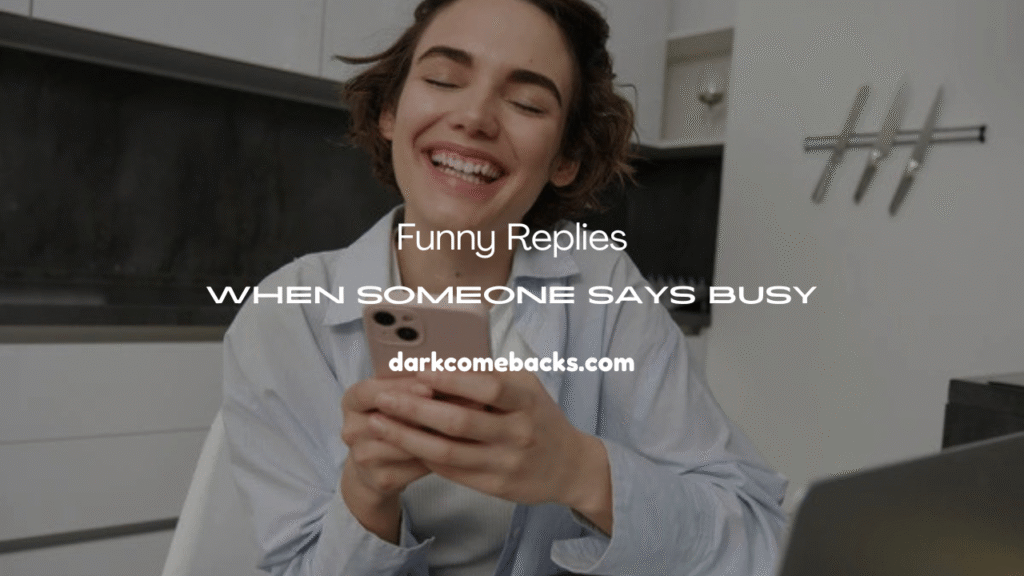 When Someone Says Busy