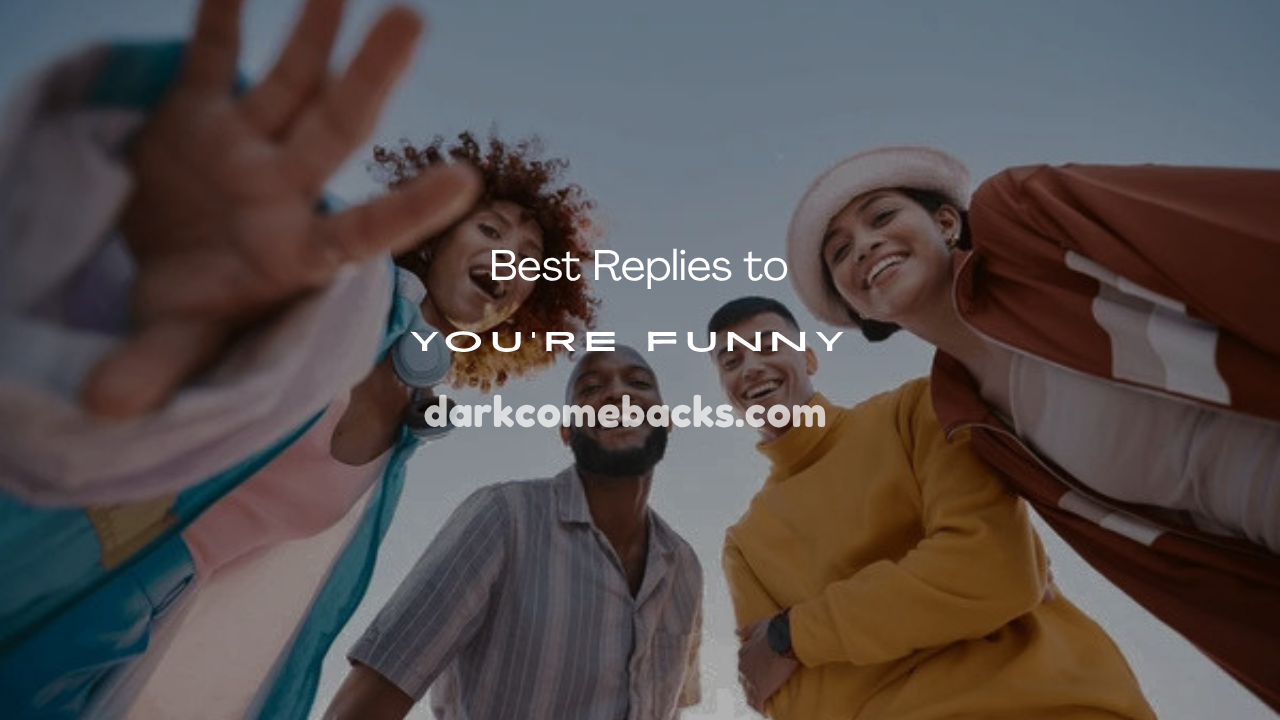 You’re Funny