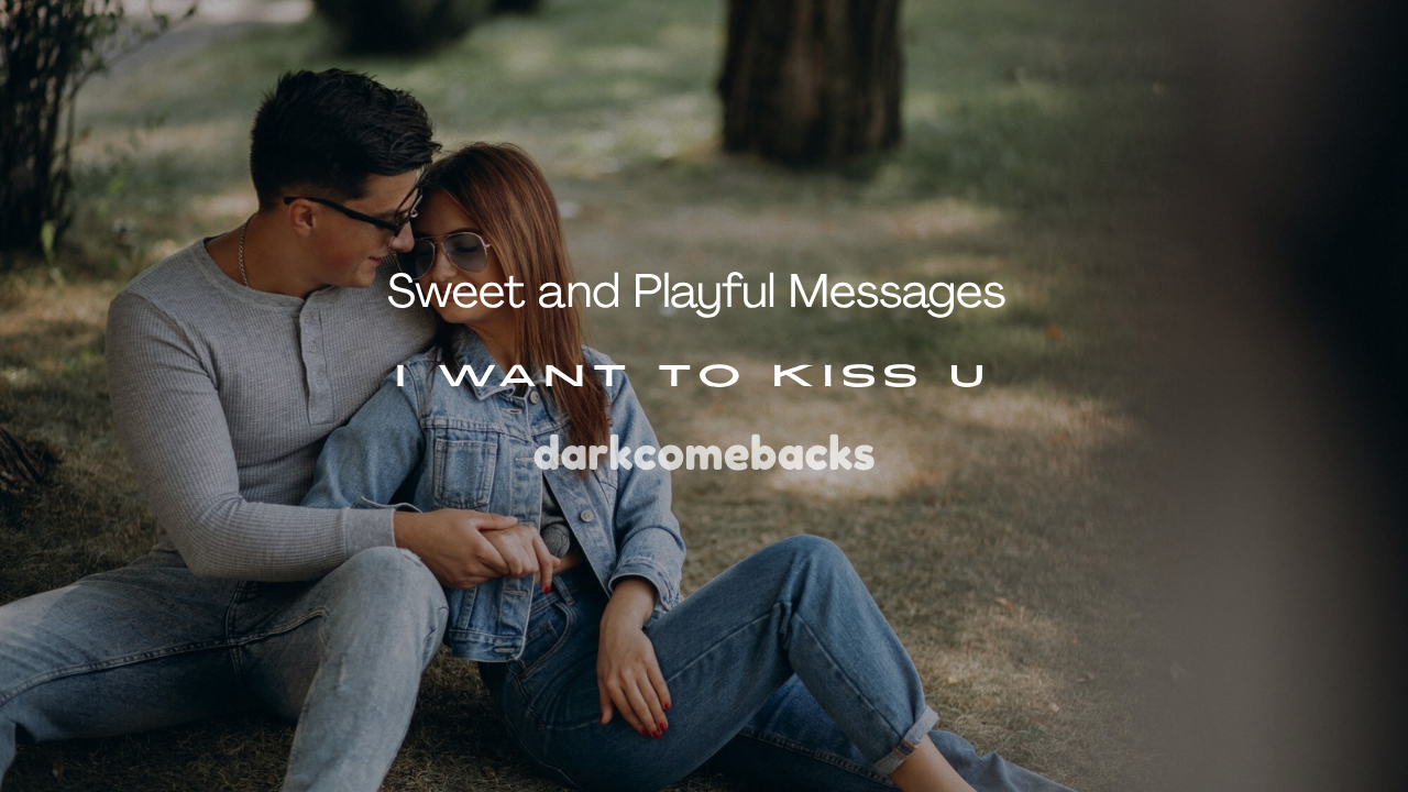 I Want to Kiss You