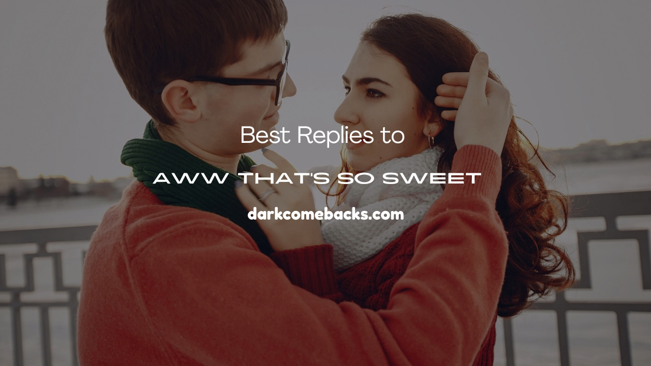 Aww That’s So Sweet