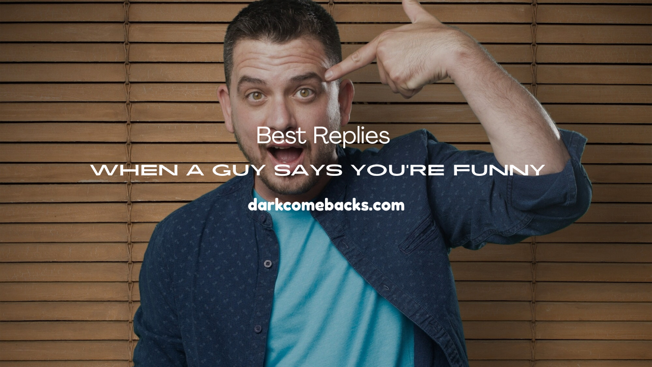 When a Guy Says You’re Funny