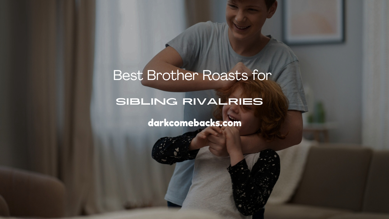 Brother Roasts
