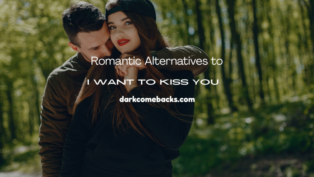 I Want to Kiss You