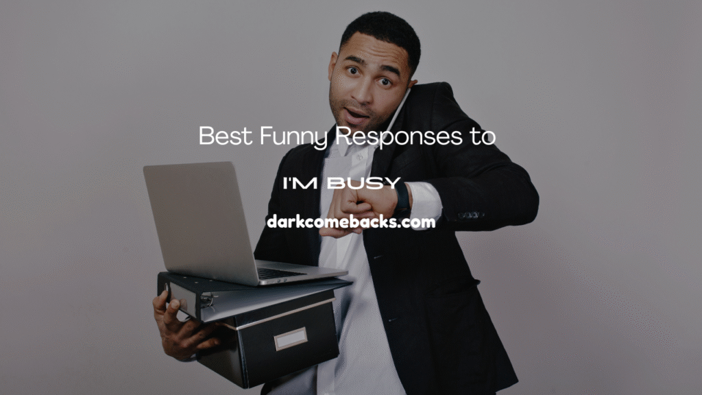I'm Busy
