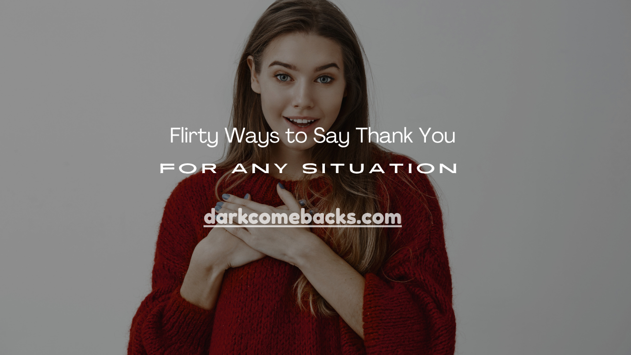 Flirty Ways to Say Thank You